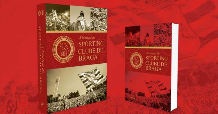 Livro do centenário do SC Braga apresentado na segunda-feira